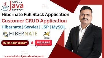 Hibernate Full Stack Customer CRUD Application | Learn with Mr. Kiran Jadhav