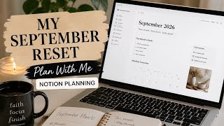 September Reset | Planning My Month in Notion + Getting My Life Together