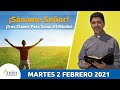 Padre Carlos Yepes Reflexión Martes 2 febrero 2021. Sáname Señor : ¡Tres Claves Para Sanar El Miedo!