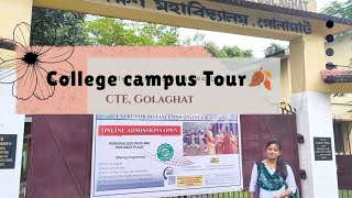 My campus tour | CTE, Golaghat | B.Ed life |     #vlog#ctegolaghat 