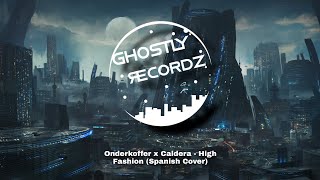 Onderkoffer x Caldera - High Fashion (Spanish Cover)