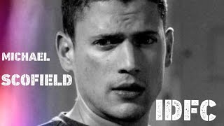Michael Scofield Idfc Edit