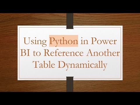 Using Python in Power BI to Reference Another Table Dynamically