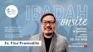 Ibadah Onsite GBI Kebon Sirih ''BERTOLAK KE SEBERANG'' | Ev. Fino Pramudito - 05 Mei 2024