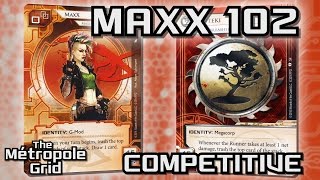 Android: Netrunner // MaxX 102 vs. Potential Unleashed - Competitive