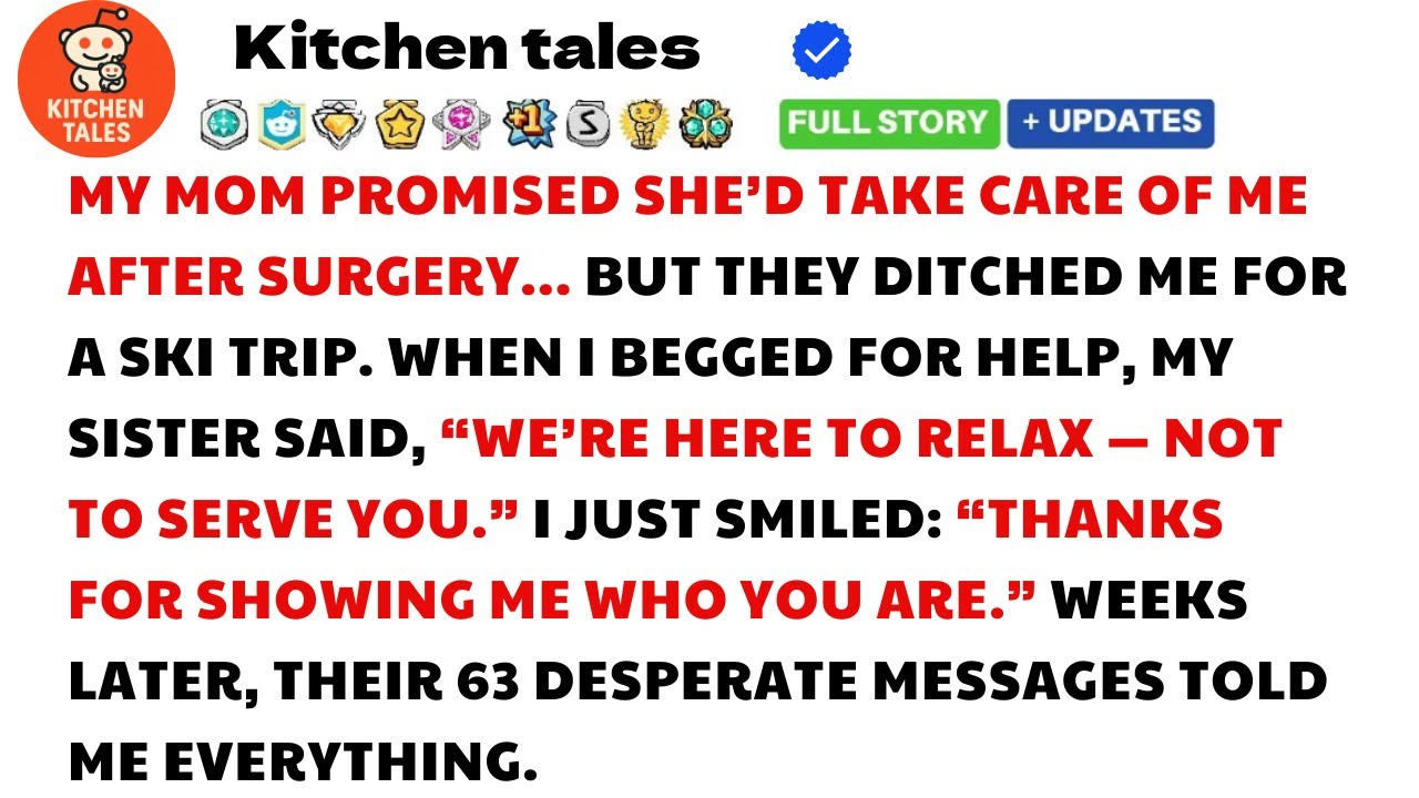 My Mom Promised to Care for Me After Surgery but They Went on a Ski Trip — So I Walked Away