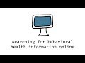 How to search for behavioral health information online