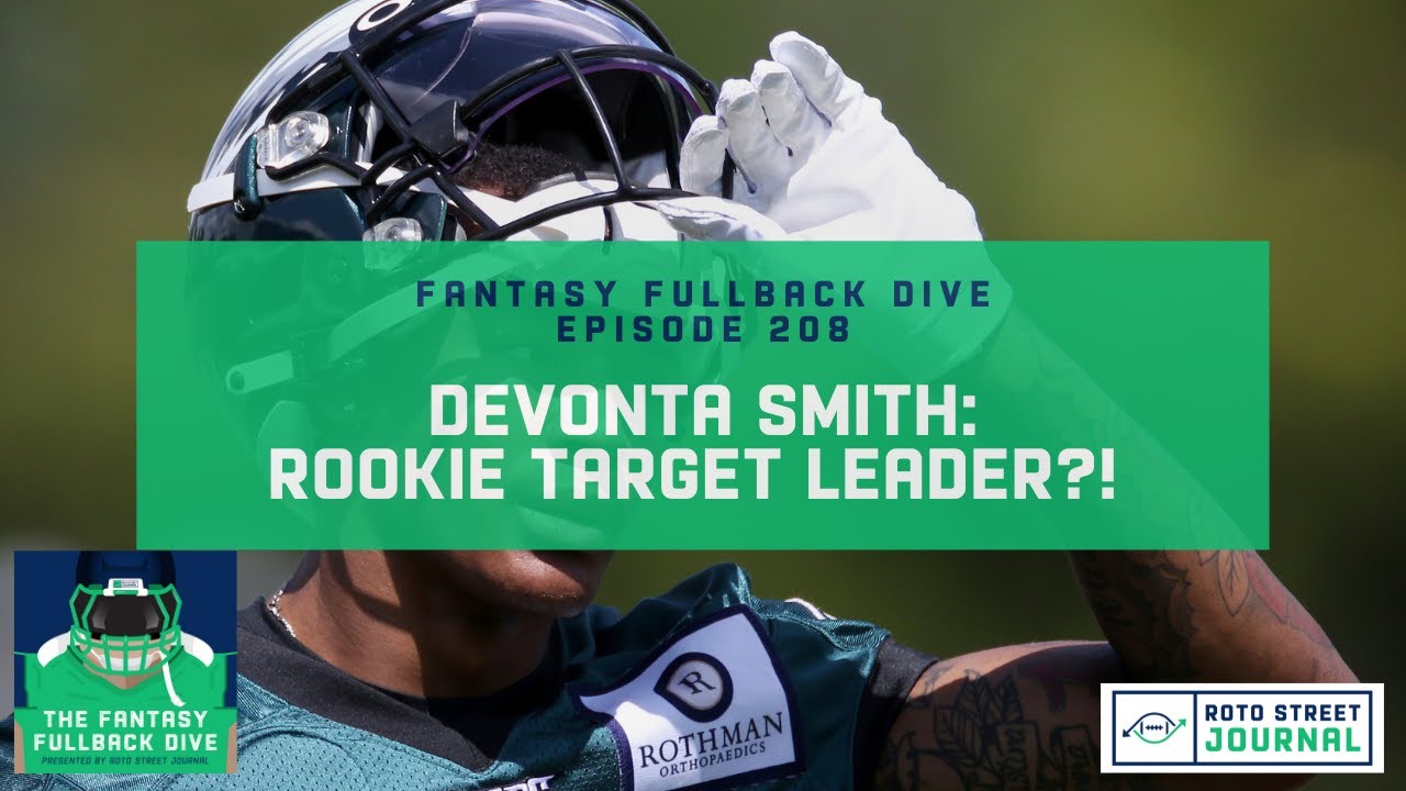 DeVonta Smith 2021 Fantasy Outlook as Eagles Immediate Target Hog