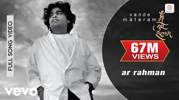 Vande Mataram - A.R. Rahman | Maa Tujhe Salaam | Official Video | Mehboob | Bharat Bala