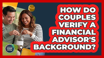How Do Couples Verify a Financial Advisor