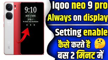 iqoo neo 9 pro always on display setting on kaise Kare |Iqoo neo 9 pro 5g always on display |