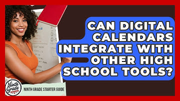 Can Digital Calendars Integrate With Other High School Tools? - Ninth Grade Starter Guide