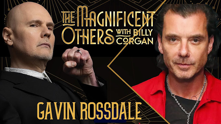 Gavin Rossdale | The Magnificent Others with Billy Corgan