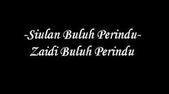 Zaidi Buluh Perindu - Siulan Buluh Perindu - Durasi: 10:25. Zaidi Buluh Perindu - Siulan Buluh Perindu - Durasi: 10:25.