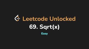 69. Sqrt(x) | Leetcode Unlocked - Python