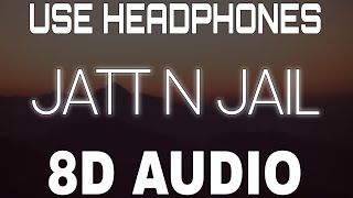 Jatt N Jail [8D AUDIO] Saabi Bhinder | Grewal | 8D Punjabi Songs 2021