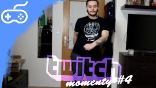 TWITCH MOMENTY #4