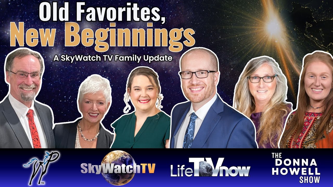 Old Favorites, New Beginnings A SkywatchTV Family Update