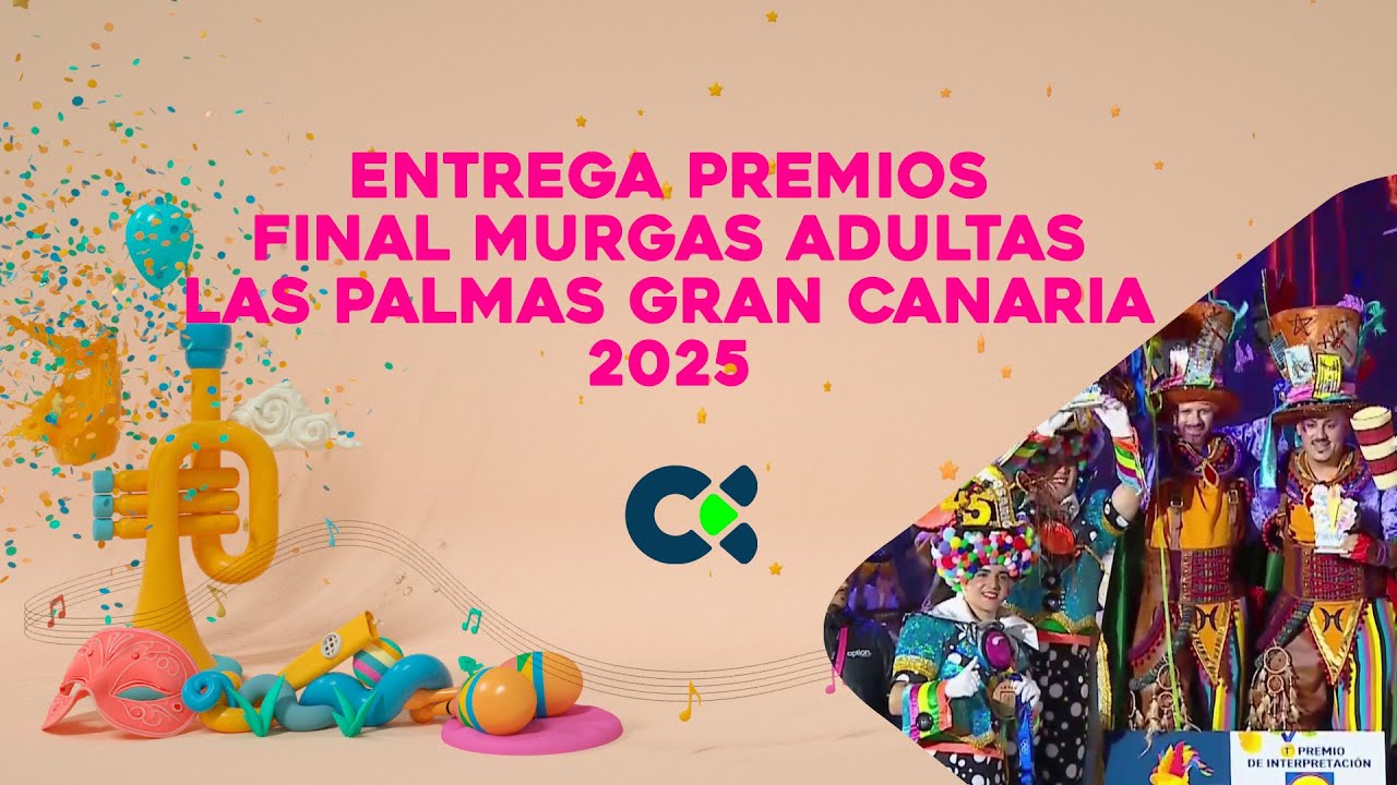 ENTREGA DE PREMIOS | Final de Murgas Adultas | Las Palmas Gran Canaria 2025