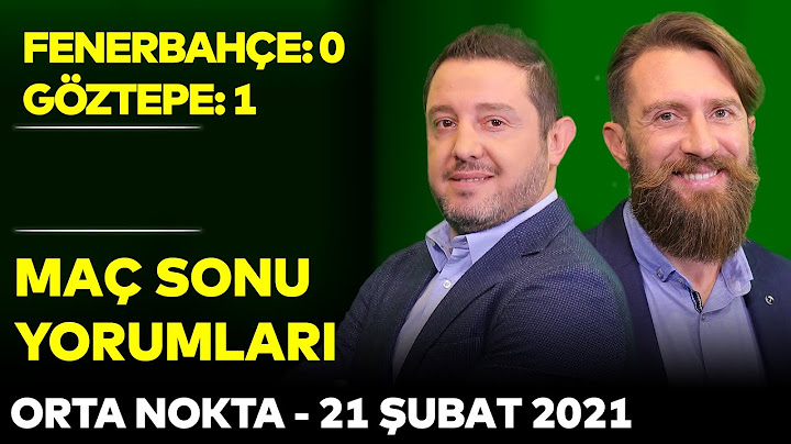 Fenerbahçe 0-1 Göztepe | Orta Nokta - Müjdat Muratoğlu, Erman Özgür, Nihat Kahveci - Kısım 1