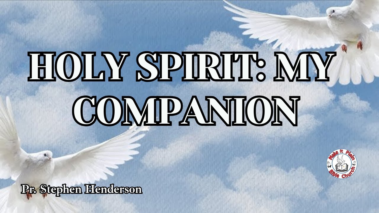 HOLY SPIRIT: MY  COMPANION