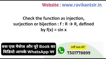 Check the function as injection, surjection or bijection : f : R → R, defined by f(x) = sin x