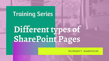 What are the 2 types of SharePoint pages?