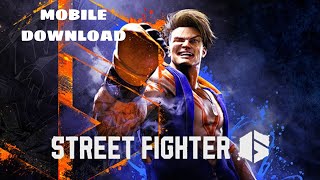 Street Fighter 6. Mobile Download Free 2025 [Works Android & iOS]. screenshot 2