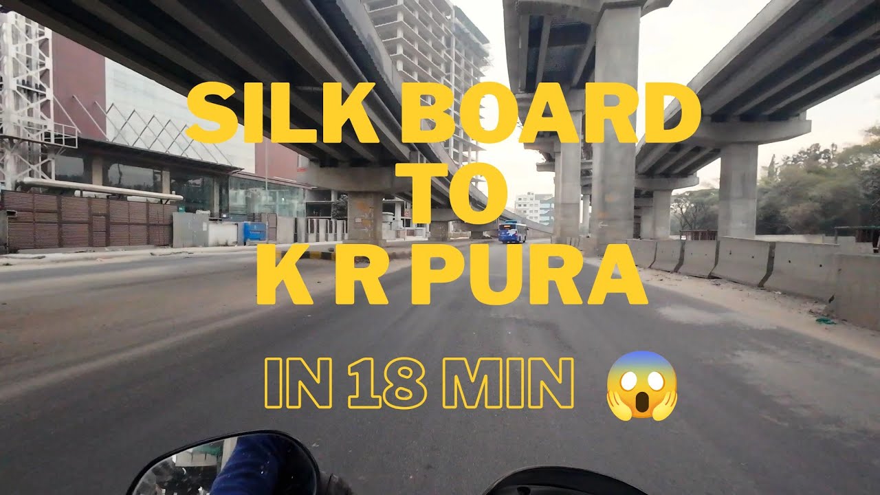 No Traffic in Bangalore ?! 18 KM Ride in 18 Minutes I Silk Board to K R Pura #bangaloretraffic 