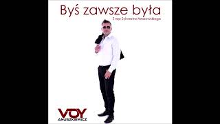 Voy Anuszkiewicz - Byś zawsze była chords