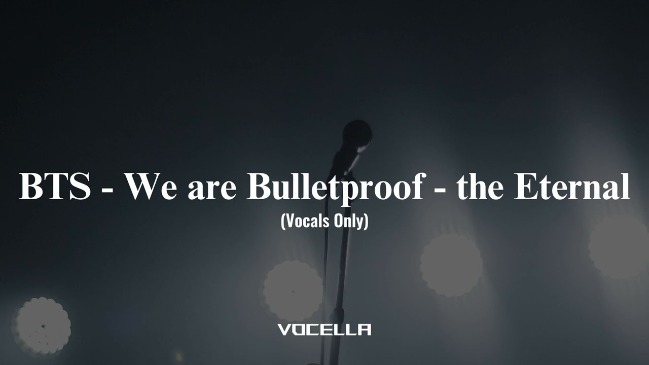 BTS - We are Bulletproof (Acapella/Vocals Only)