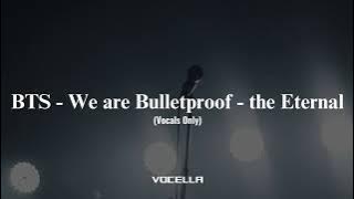 BTS - We are Bulletproof (Acapella/Vocals Only)