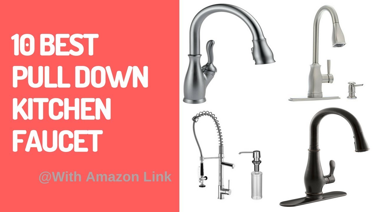 ✅Top 10 Best Pull Down Kitchen Faucet