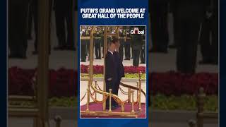 Putin Receives Grand Ceremonial Welcome During China State Visit At The Great Hall Of The People
