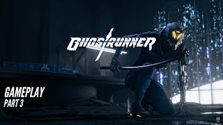 Ghostrunner - Gameplay Walkthrough Part 3 [1080p, 60FPS, High Settings]