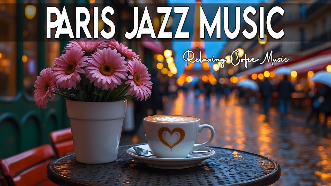 Paris Jazz Music ☕🎷Elegant Bossa Nova Instrumental and Relaxing Jazz Cafe Music for Studying, Work.