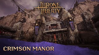 THRONE AND LIBERTY: Crimson Manor Waypoint Flyover