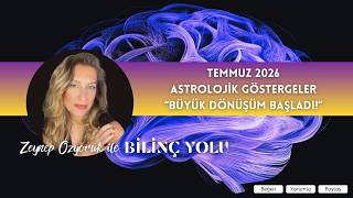 Temmuz 2026 Astrolojik göstergeler - Büyük Dönüşüm Başladı!!