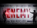 World War II Music Video / "Enemy" by Tommee Profitt (Ft. Beacon Light & Sam Tinnesz