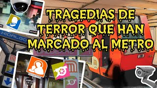 Tragedias de Terror que han marcado al Metro CDMX