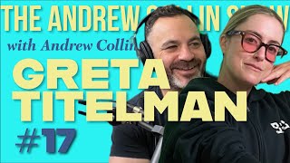 Greta Titelman- The Andrew Collin Show episode 17