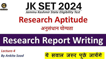 Research Report Writing MCQs on Research Aptitude for JKSET 2024 | Important Questions for Paper 1