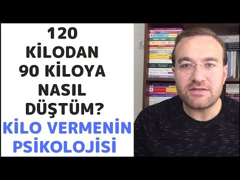 120 KİLODAN 90 KİLOYA NASIL DÜŞTÜM? (KİLO VERMENİN PSİKOLOJİSİ)