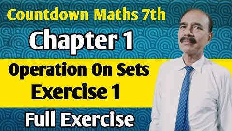 Ch#1 Operation On Sets | Exercise 1 | Full Exercise | 7th Class Countdown Maths