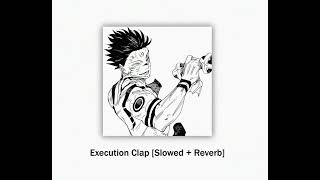  execution Clap    slowed  Reverb