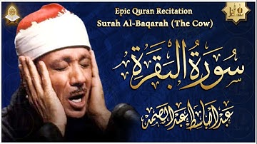 سورة البقرة كاملة الشيخ عبدالباسط عبدالصمد شفاء وبركة وحفظ من الشيطان Surat Al Baqarah Abdul Basit