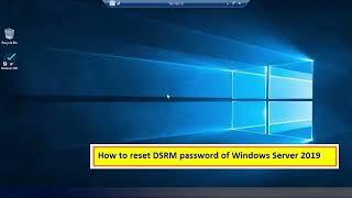 How to reset DSRM password in Windows Server 2019 Wealth