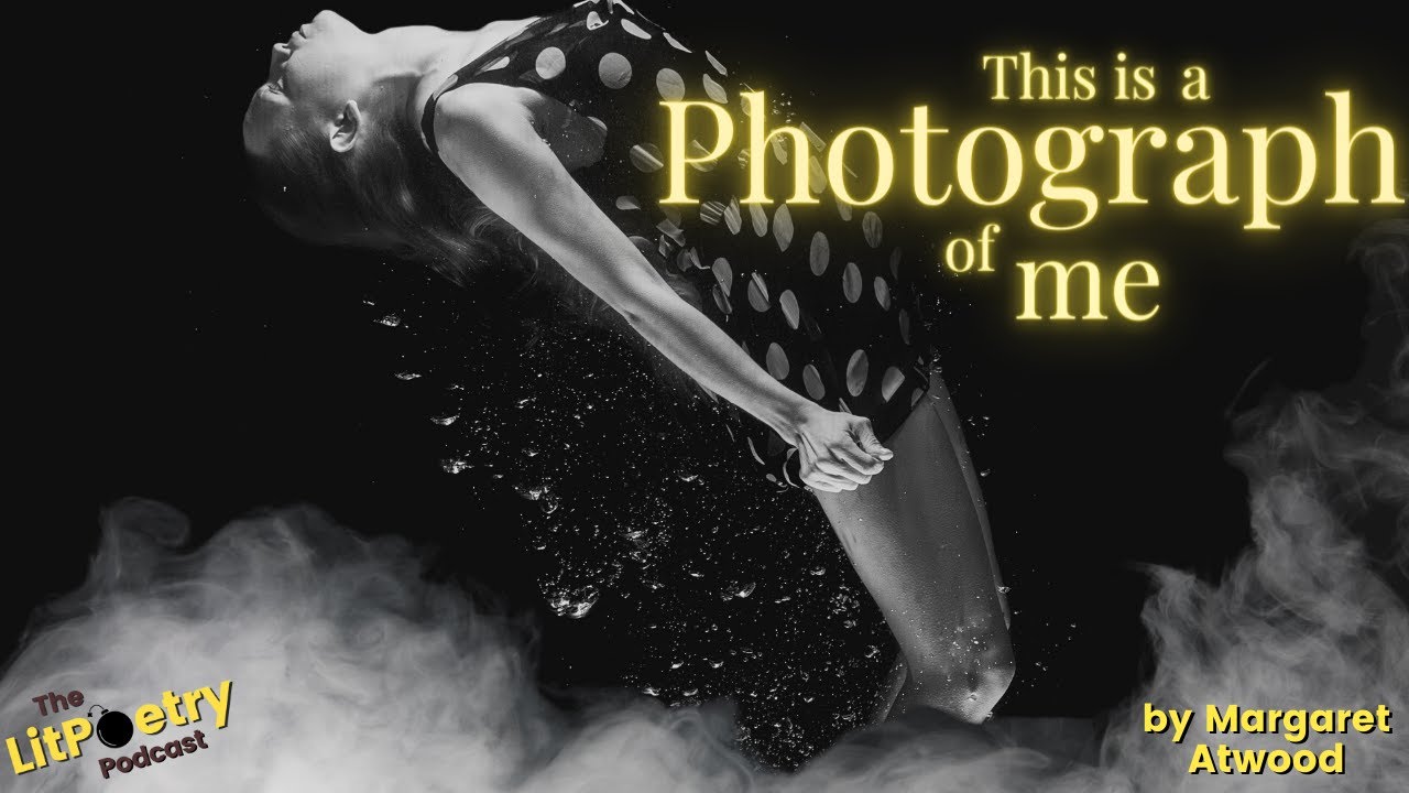 This is a photograph of me' by Margaret Atwood (Podcast: Season 2, Episode  8) - YouTube