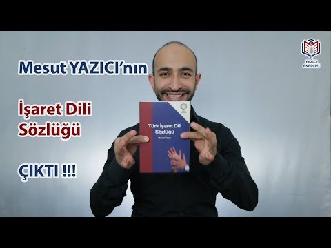 İşaret Dili Sözlüğü Çıktı!! Mesut Yazıcı Akademi