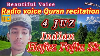 New | Beautiful voice |📻 Radio tune Quran recitation 4 Juz by indian Hafez Fojlu Sk | #Quran